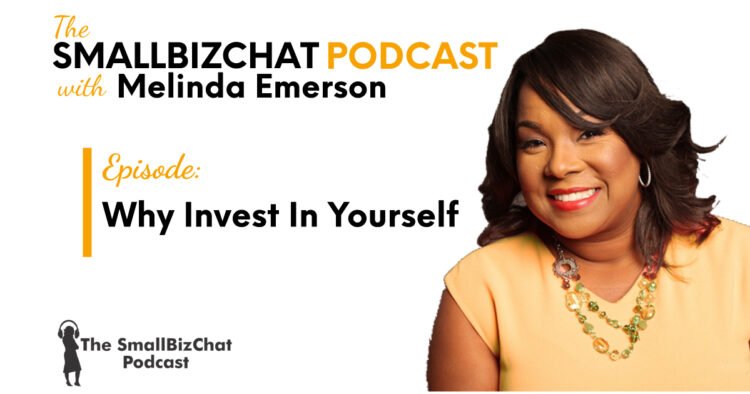 Why Make investments In Your self with Melinda Emerson » Succeed As Your Personal Boss