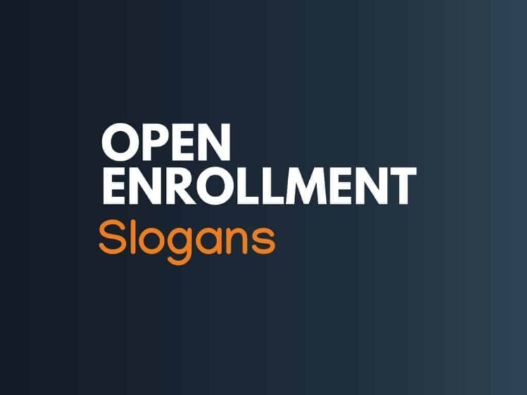 215+ Finest Open Enrollment Slogans and Sayings