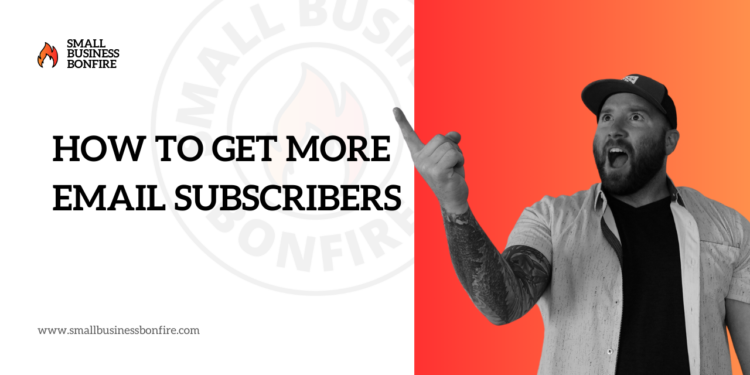 Get Extra E-mail Subscribers in 2023