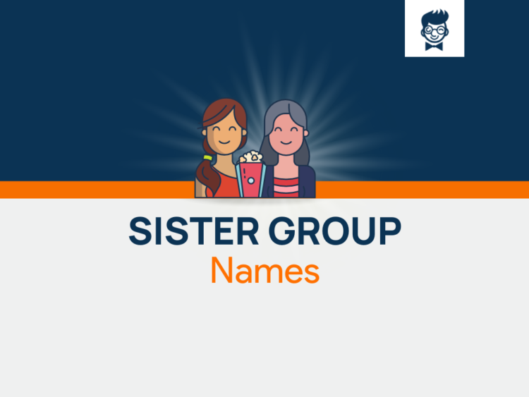550 Distinctive Sisters Group Names With Generator
