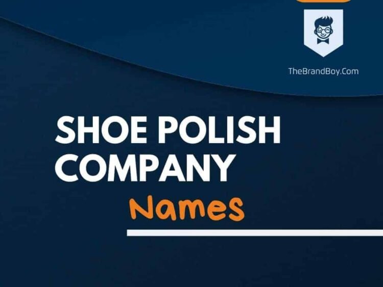 1255+ Shoe Polish Firm Names Concepts (Generator + Information)