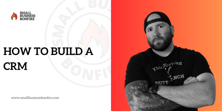 How one can Construct a CRM: Information for SMBs