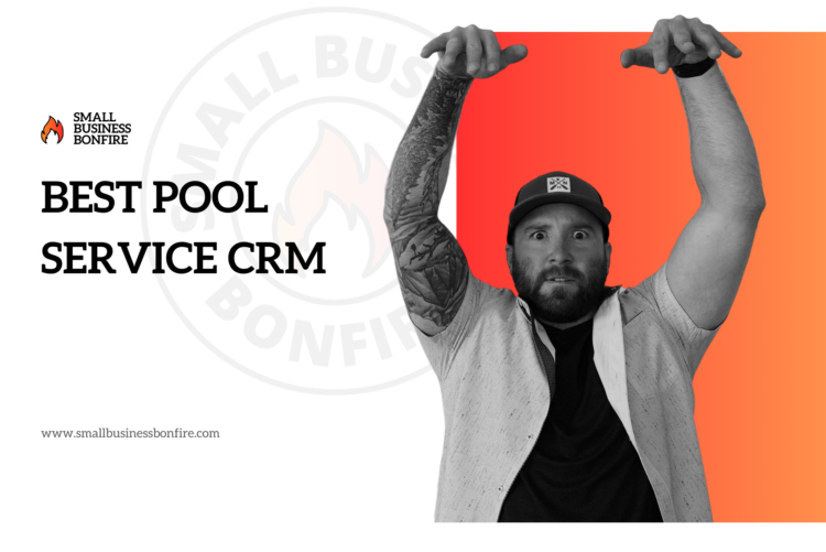 Finest Pool Service CRM 2024: Examined for SMBs