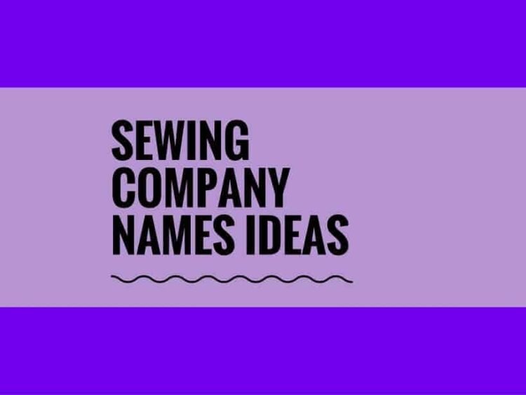 Stitching Enterprise Names: 630+ Inventive And Catchy Names