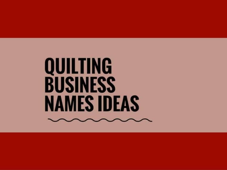 963+ Inventive Quilting Enterprise Names With Generator