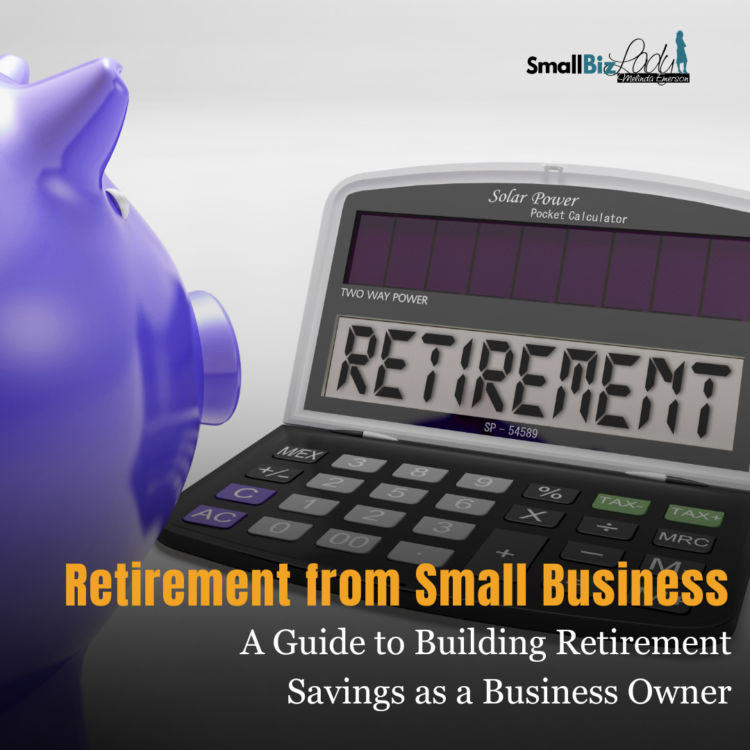 A Information to Constructing Retirement Financial savings as a Enterprise Proprietor » Succeed As Your Personal Boss