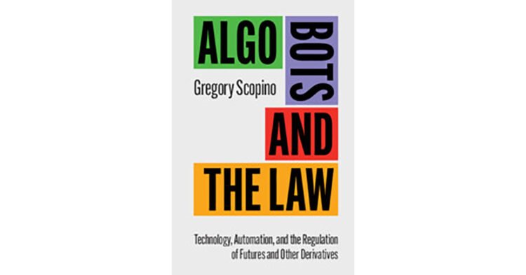 E book Evaluate: Algo Bots and the Legislation
