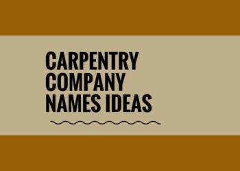 947+ Finest Carpentry Enterprise Names to Craft a Nice Impression!