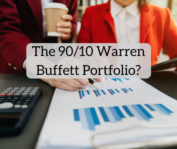 The 90/10 Warren Buffett Portfolio?