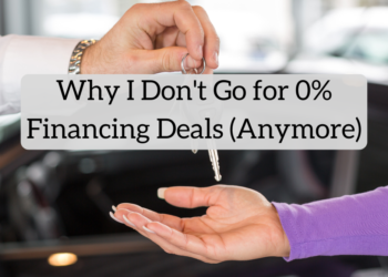 Why I Do not Go for 0% Financing Offers (Anymore)
