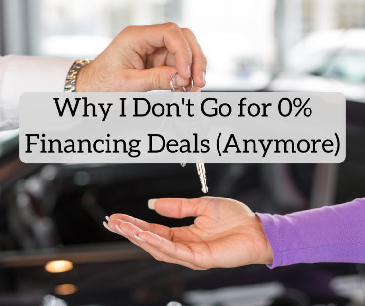 Why I Do not Go for 0% Financing Offers (Anymore)