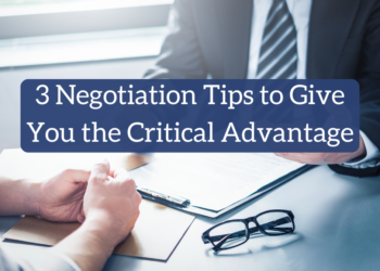 3 Negotiation Tricks to Give You the Crucial Benefit