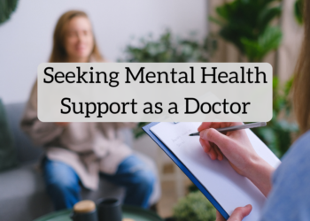 In search of Psychological Well being Assist as a Physician
