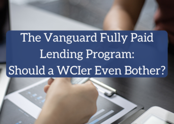 The Vanguard Absolutely Paid Lending Program: Ought to a WCIer Even Trouble?