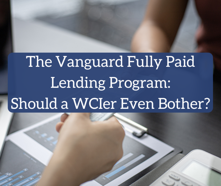The Vanguard Absolutely Paid Lending Program: Ought to a WCIer Even Trouble?