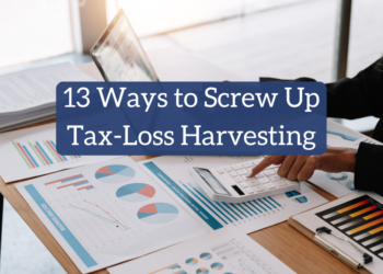 13 Methods to Screw Up Tax-Loss Harvesting