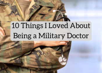 Life as a Army Doctor [Benefits of Military Doctors]