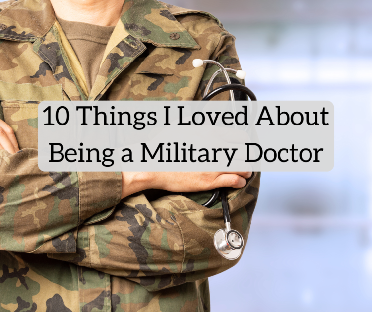 Life as a Army Doctor [Benefits of Military Doctors]