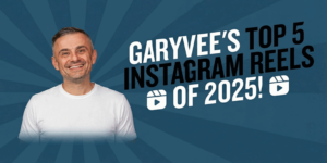 GaryVee’s Top 5 Instagram Reels of 2025!