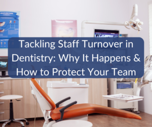 Reduce Staff Turnover in Dentistry