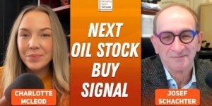 Josef Schachter: Oil Stock Buy Signal Approaching, 3 Triggers to Watch