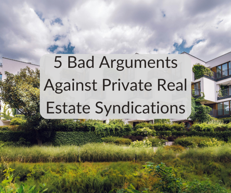 5 Bad Arguments Against Private Real Estate Syndications