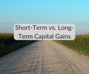 Short-Term vs. Long-Term Capital Gains
