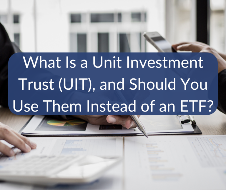 Unit Investment Trusts (UIT) vs. ETFs