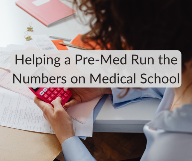 Helping a Pre-Med Run the Numbers on Medical School