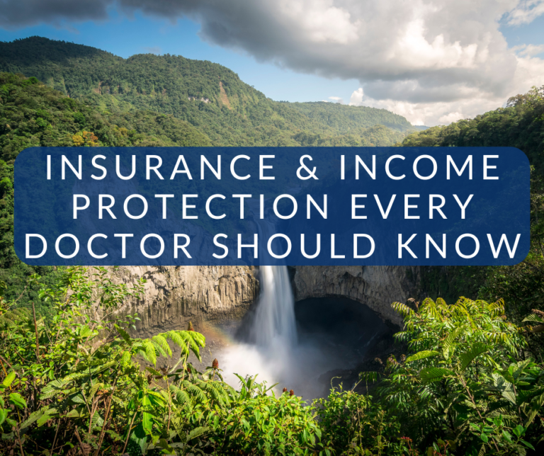 Insurance and Income Protection Every Doctor Should Know