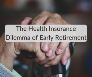 The Health Insurance Dilemma of Early Retirement