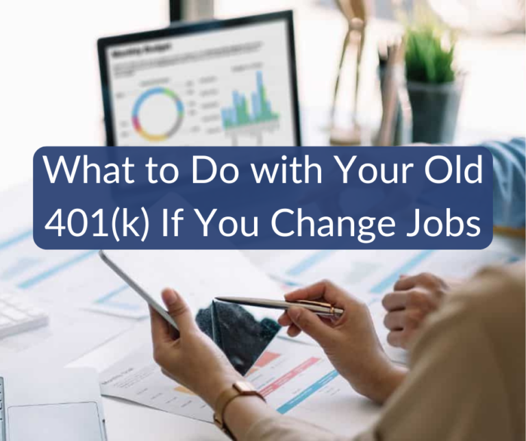 What to Do with Your Old 401(k) If You Change Jobs