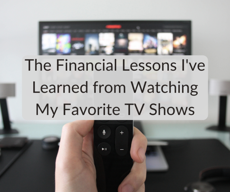 The Financial Lessons I’ve Learned from Watching My Favorite TV Shows