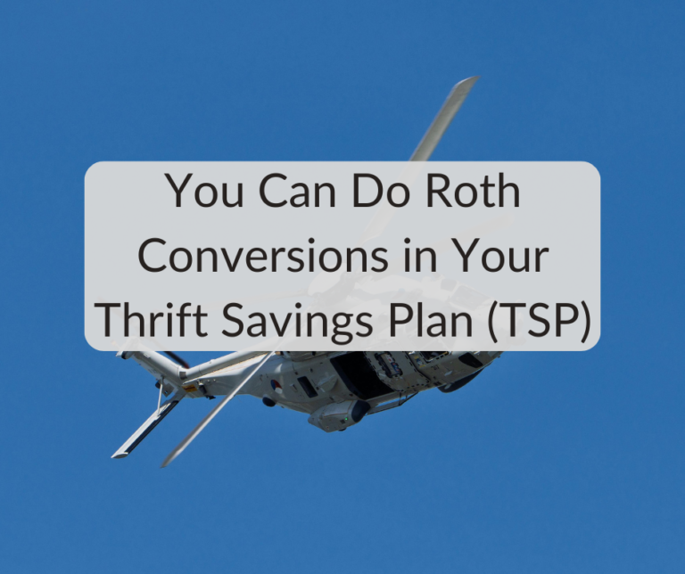 Yes, You Can Now Do Roth Conversions in Your Thrift Savings Plan (TSP)