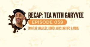Tea with GaryVee 9/26 Recap