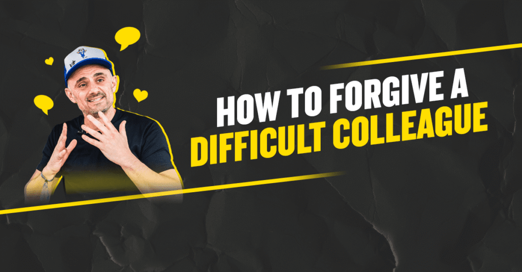 How to forgive a difficult colleague